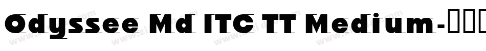 Odyssee Md ITC TT Medium字体转换